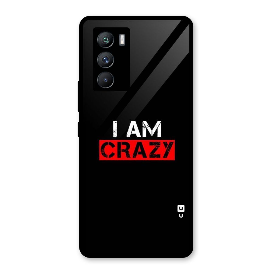 I am Crazy Glass Back Case for Vivo iQOO 9 SE