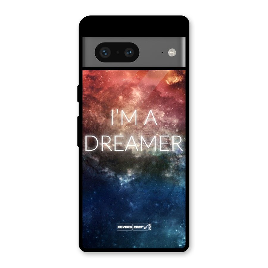 I am a Dreamer Glass Back Case for Google Pixel 7