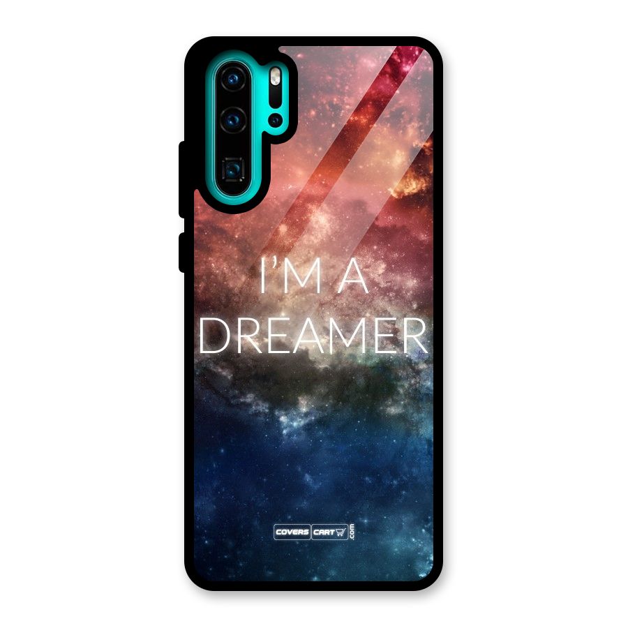 I am a Dreamer Glass Back Case for Huawei P30 Pro
