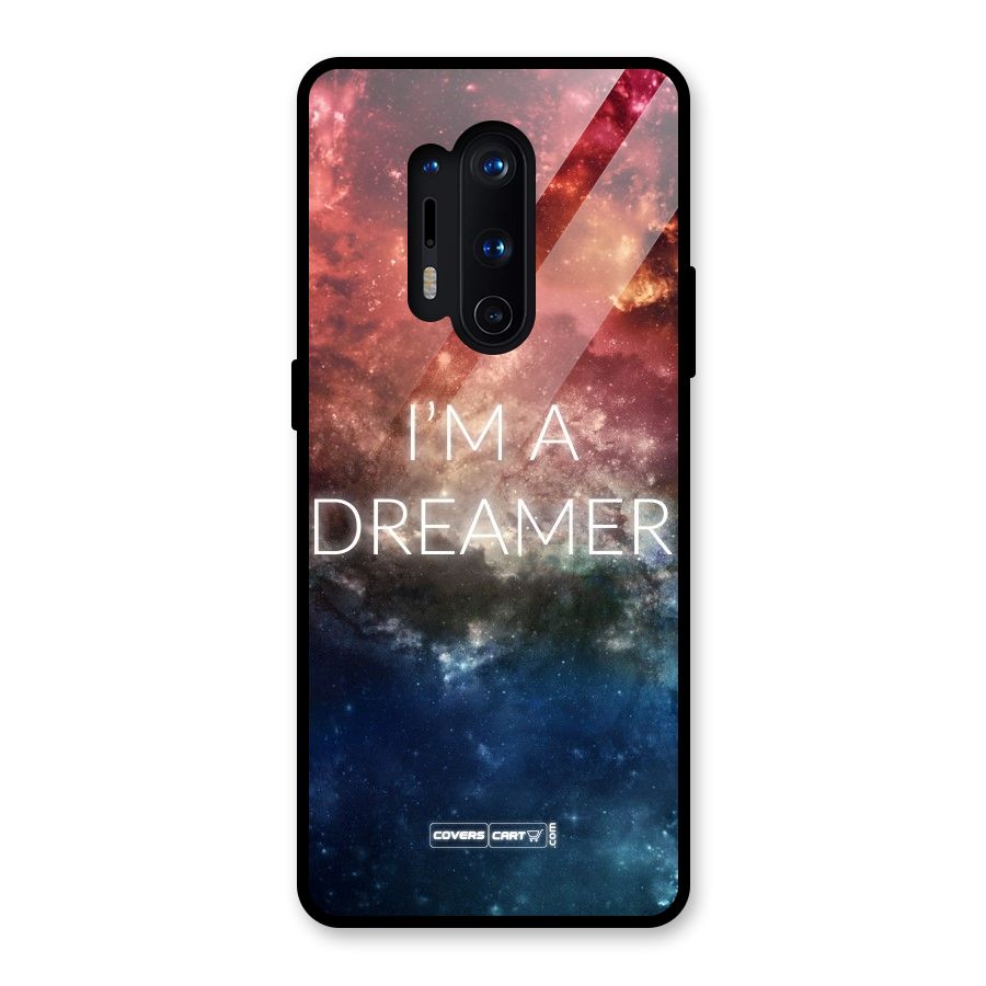 I am a Dreamer Glass Back Case for OnePlus 8 Pro