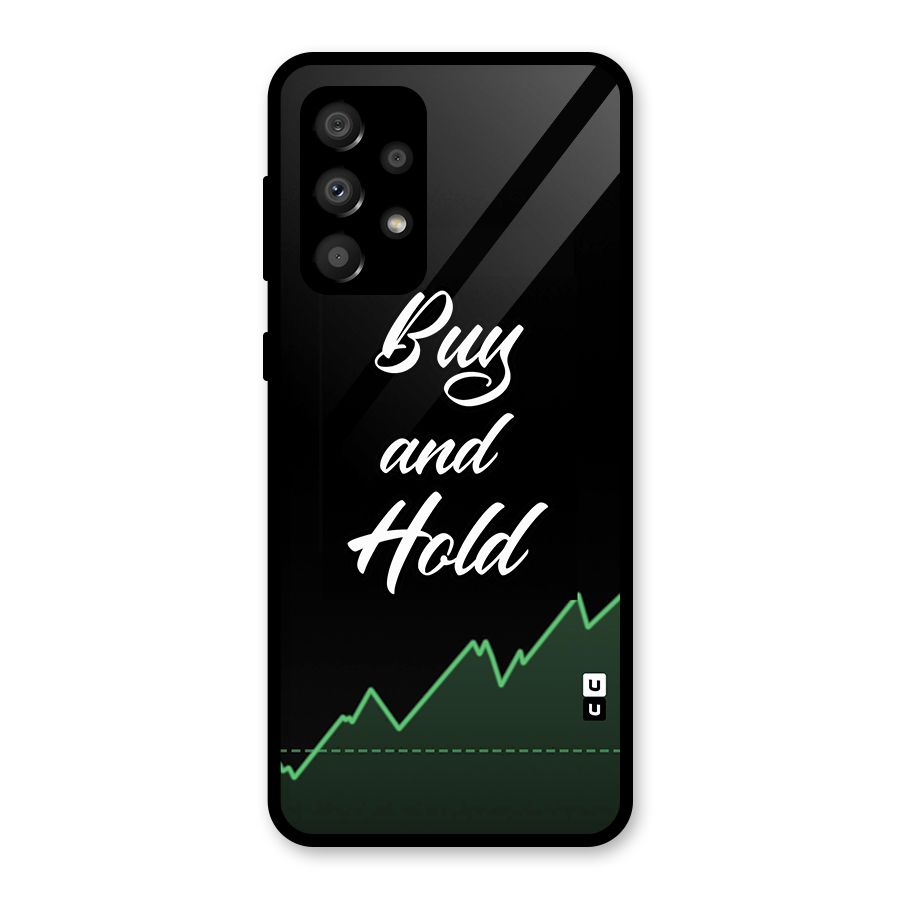 Investors Quote Buy and Hold Glass Back Case for Galaxy A32