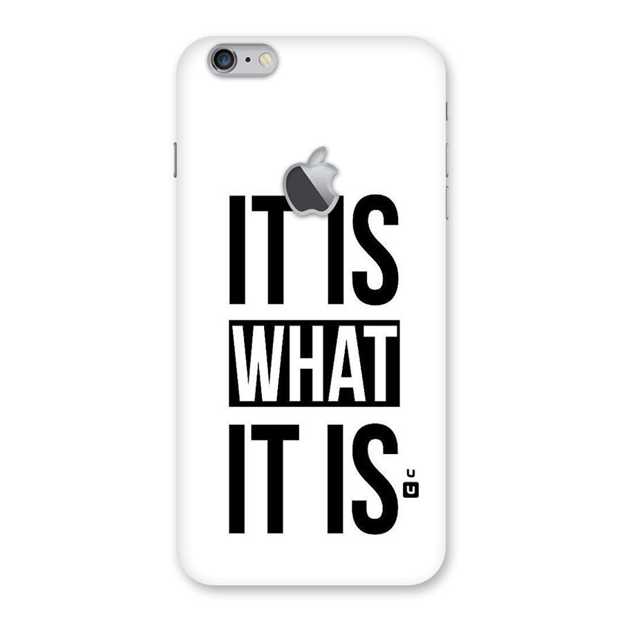 Itis What Itis Back Case for iPhone 6 Plus 6S Plus Logo Cut