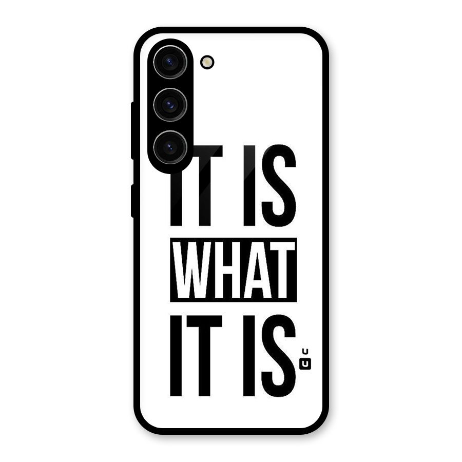 Itis What Itis Glass Back Case for Galaxy S23