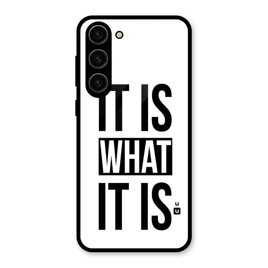 Itis What Itis Glass Back Case for Galaxy S23 Plus