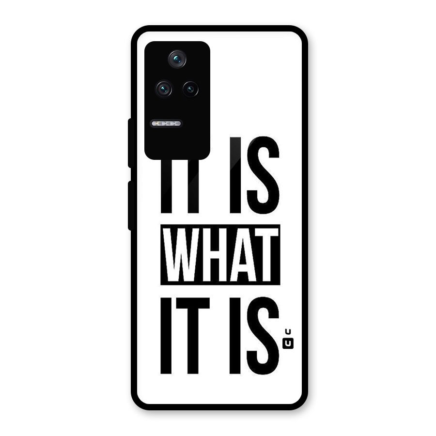 Itis What Itis Glass Back Case for Poco F4 5G