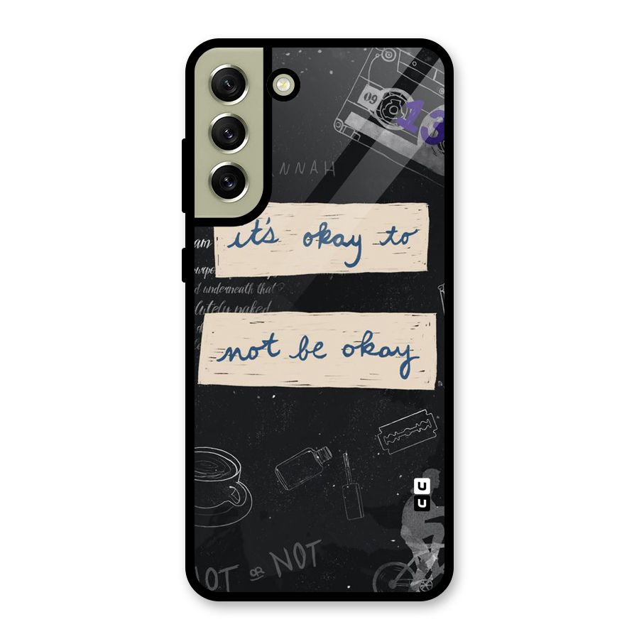Its Okay Glass Back Case for Galaxy S21 FE 5G
