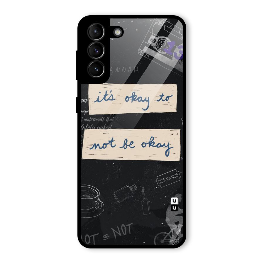 Its Okay Glass Back Case for Galaxy S21 Plus
