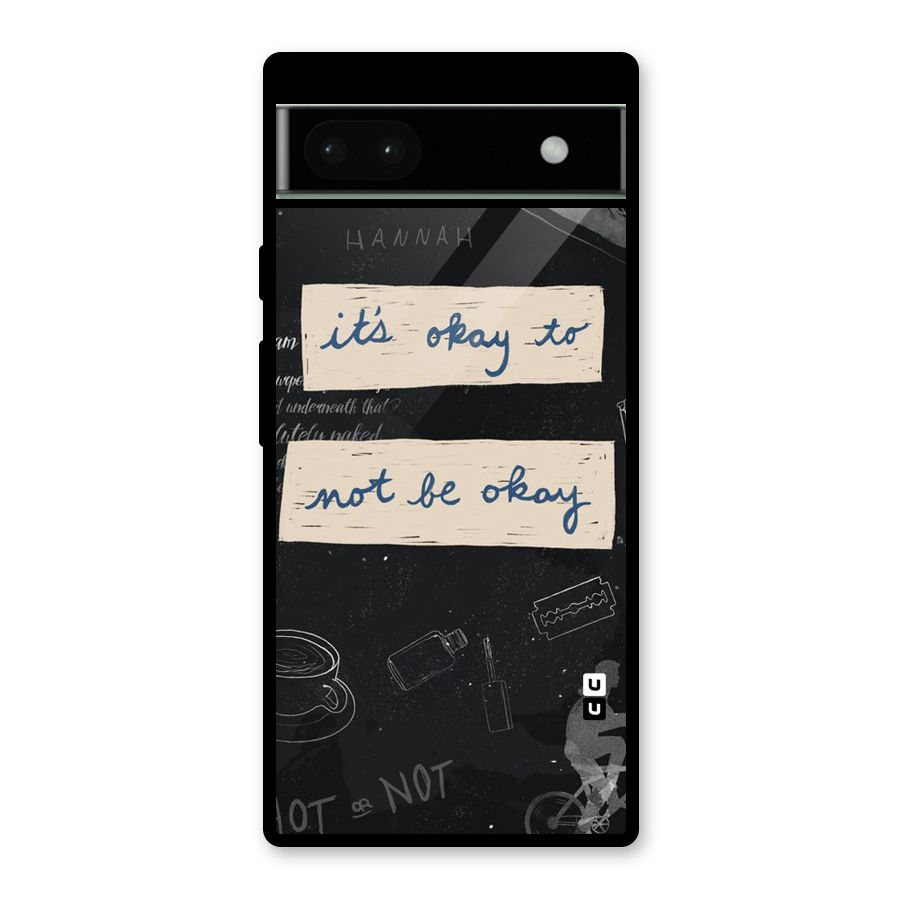 Its Okay Glass Back Case for Google Pixel 6a