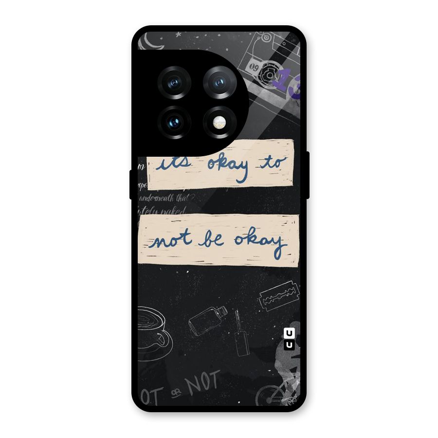 Its Okay Glass Back Case for OnePlus 11