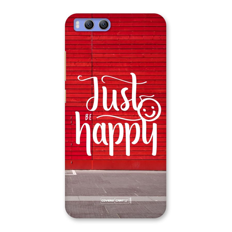 Just Be Happy Back Case for Xiaomi Mi 6