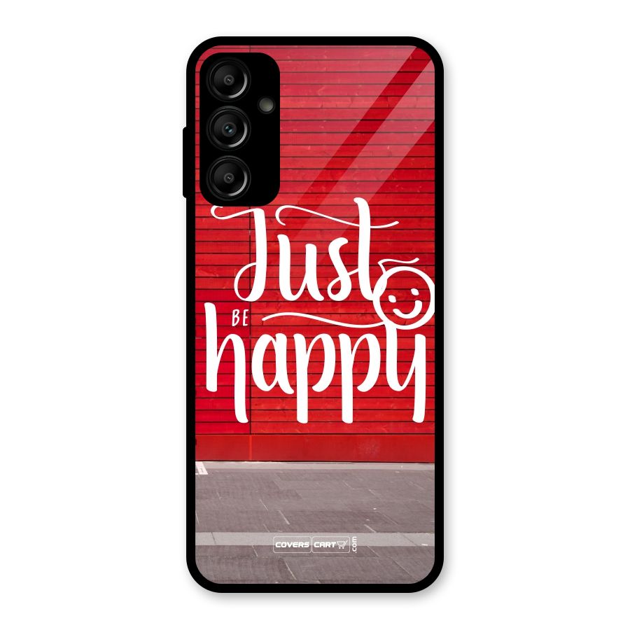 Just Be Happy Glass Back Case for Galaxy A14 5G