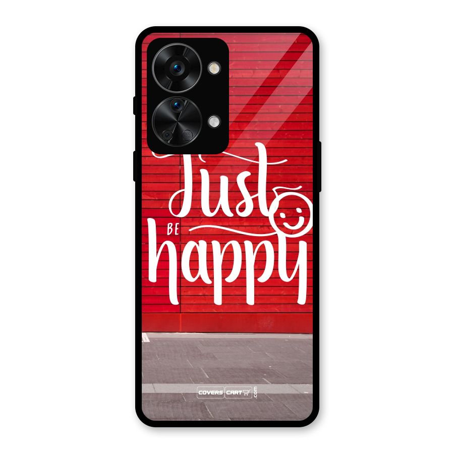 Just Be Happy Glass Back Case for OnePlus Nord 2T