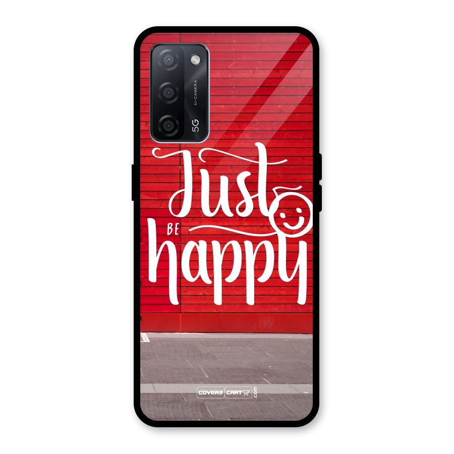 Just Be Happy Glass Back Case for Oppo A53s 5G