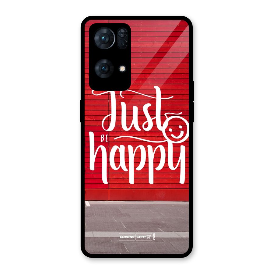 Just Be Happy Glass Back Case for Oppo Reno7 Pro 5G