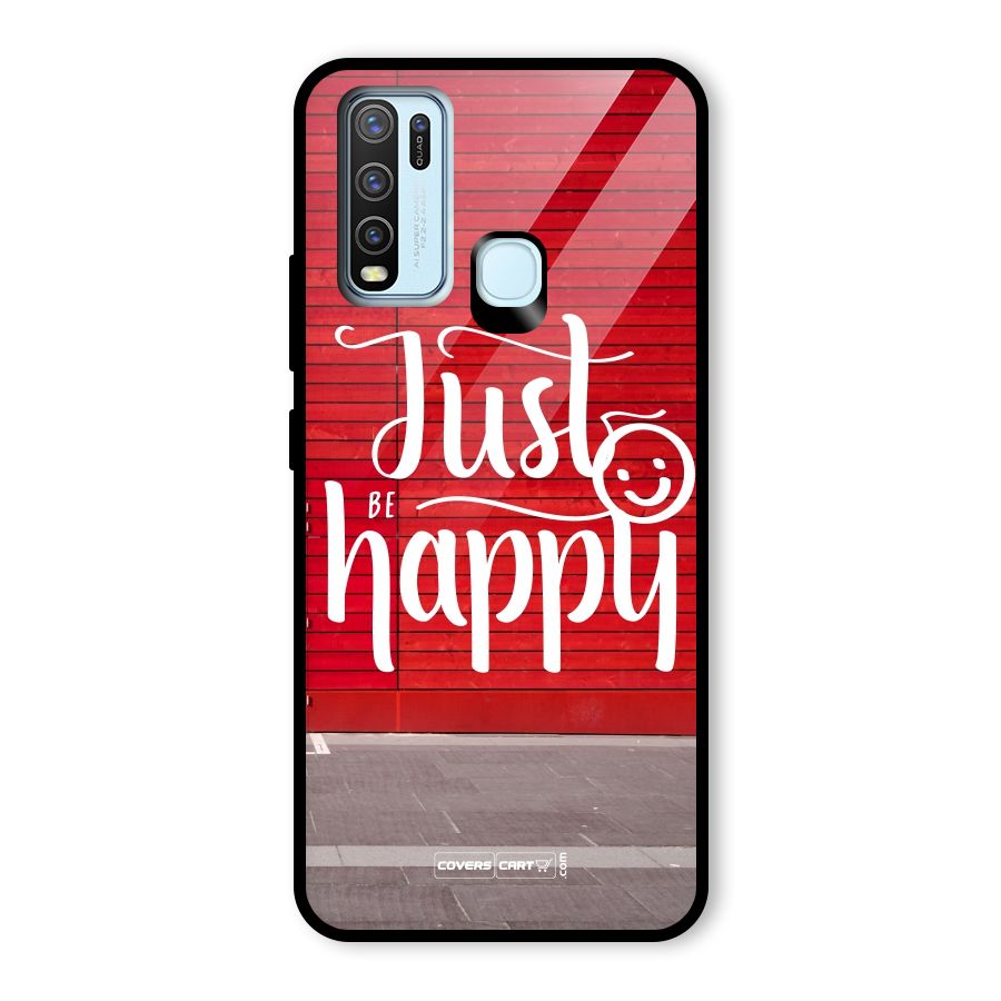 Just Be Happy Glass Back Case for Vivo Y30