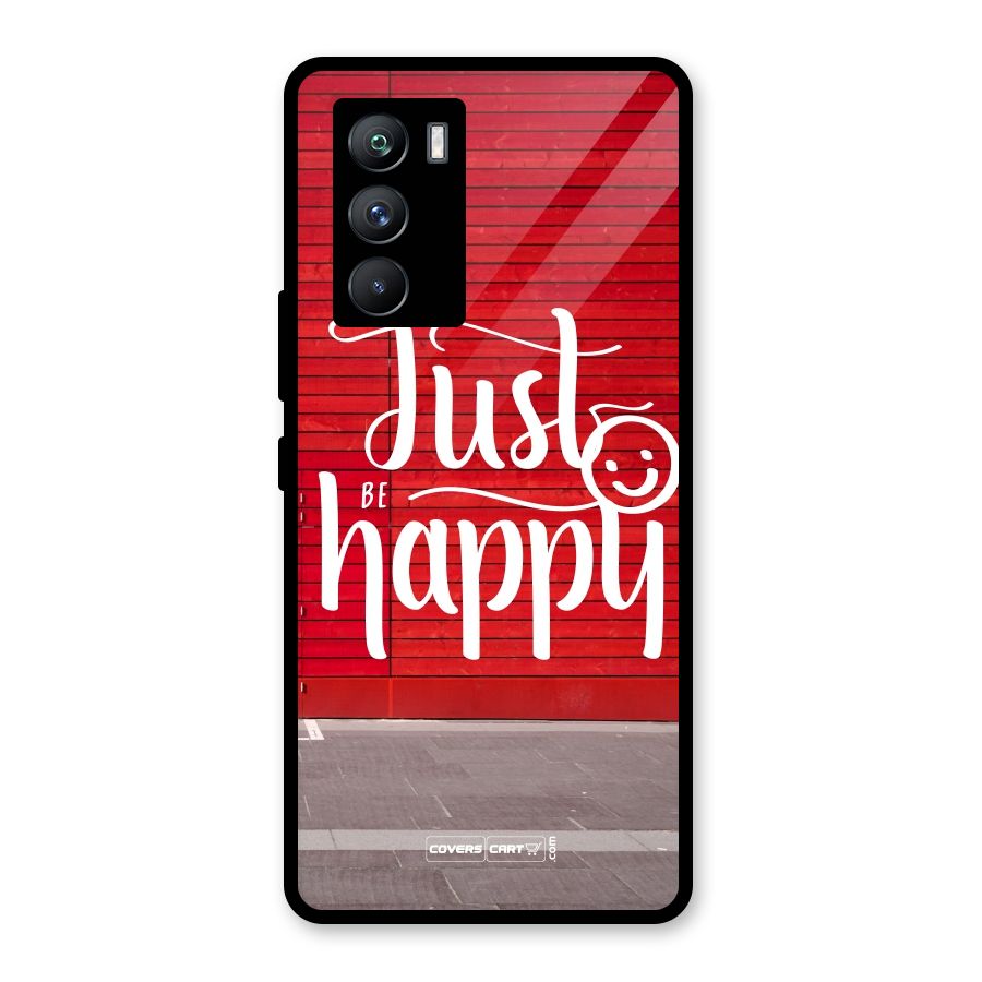 Just Be Happy Glass Back Case for Vivo iQOO 9 SE