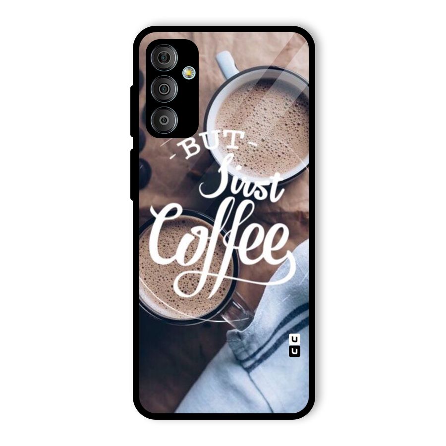 Just Coffee Glass Back Case for Galaxy F23