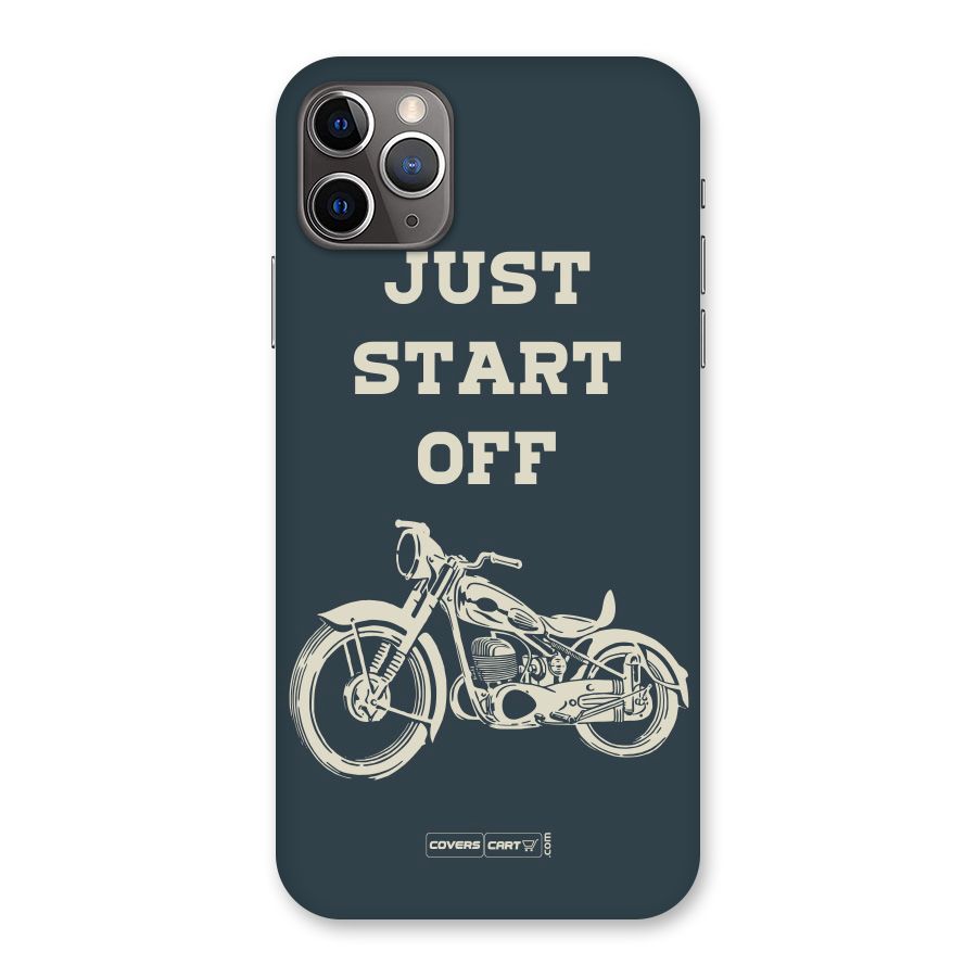 Just Start Off Back Case for iPhone 11 Pro Max