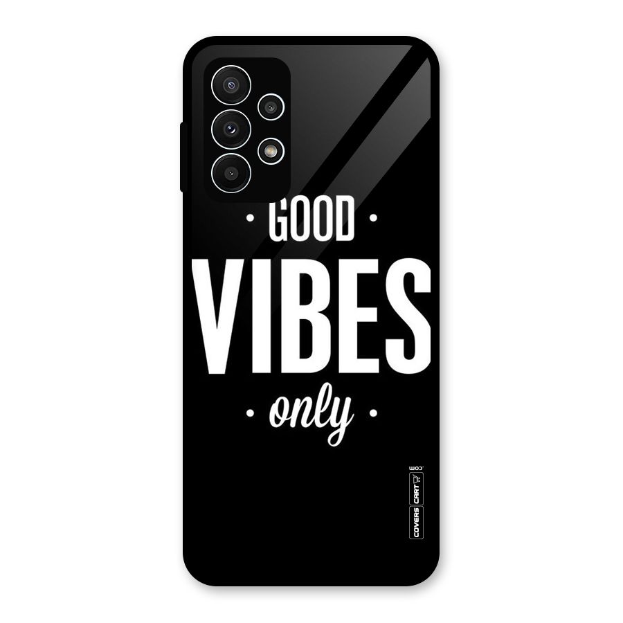 Just Vibes Glass Back Case for Galaxy A23