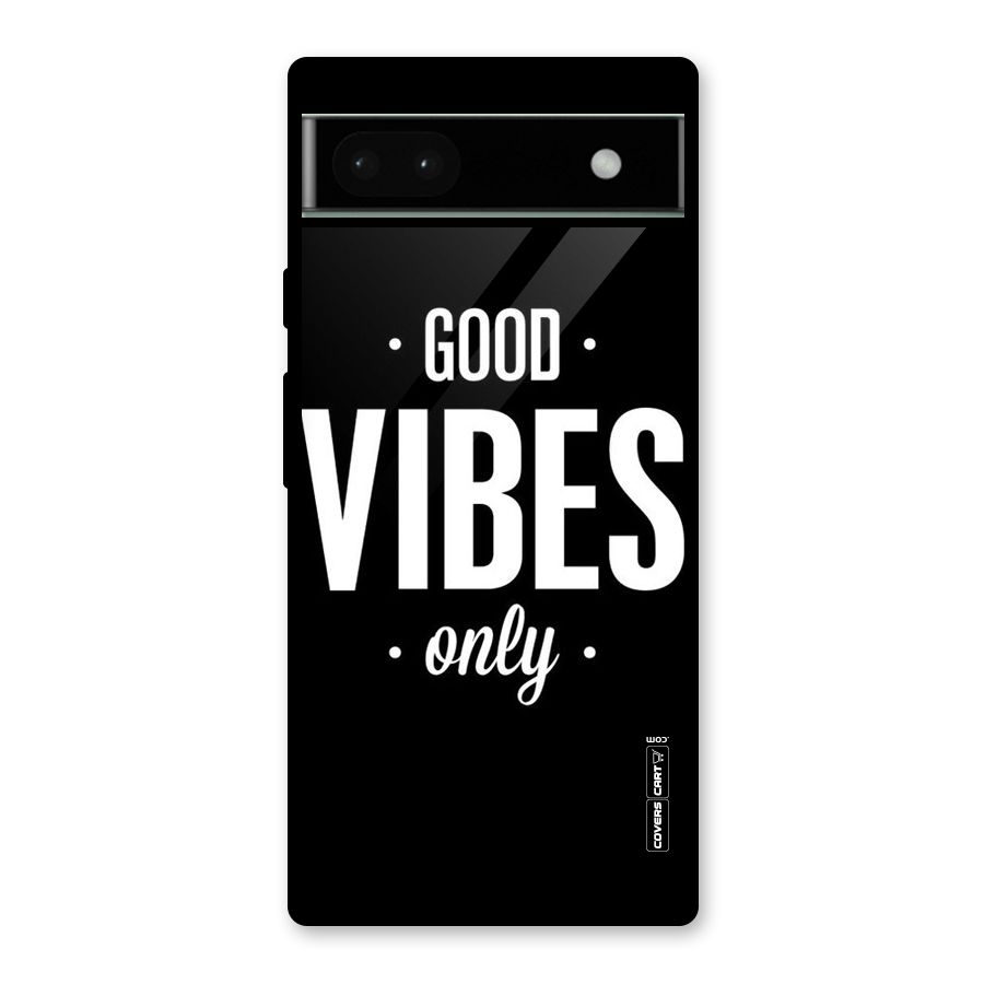 Just Vibes Glass Back Case for Google Pixel 6a