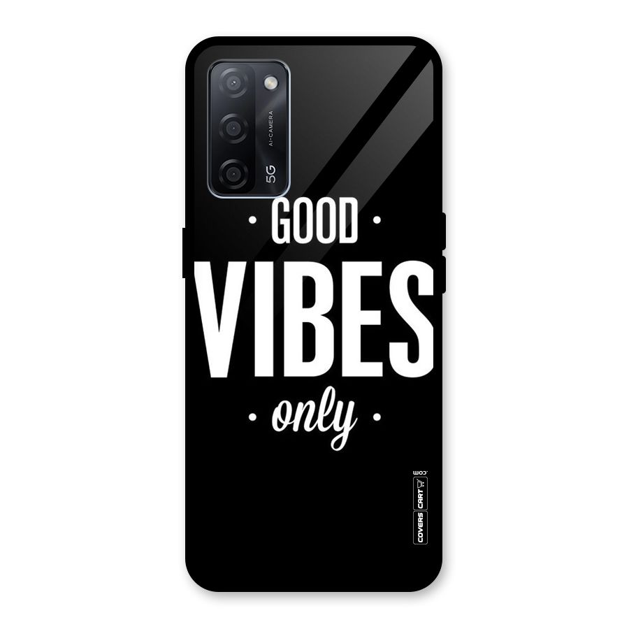 Just Vibes Glass Back Case for Oppo A53s 5G