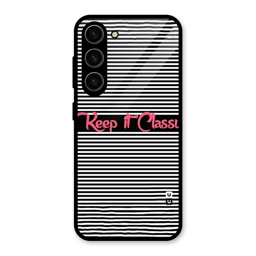 Keep It Classy Glass Back Case for Galaxy S23