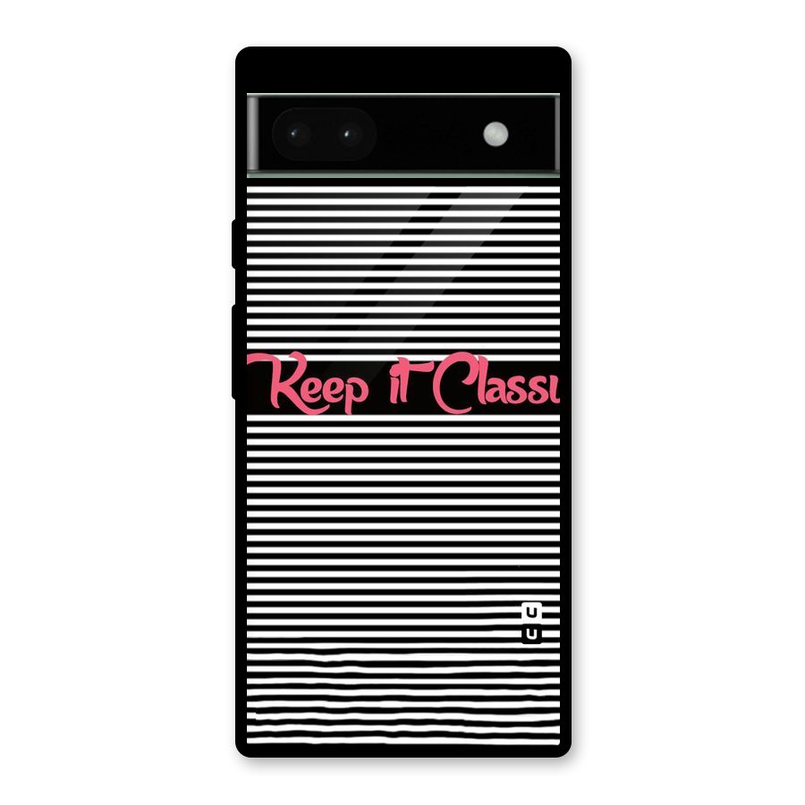 Keep It Classy Glass Back Case for Google Pixel 6a