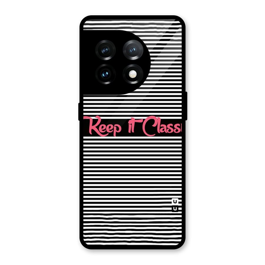 Keep It Classy Glass Back Case for OnePlus 11