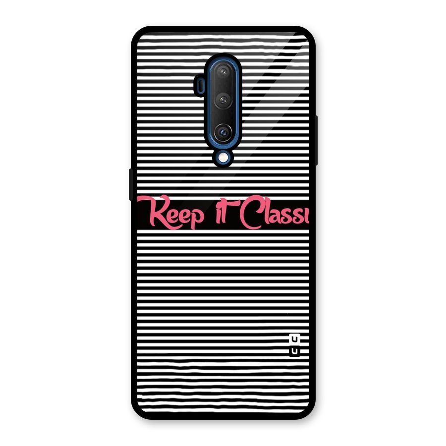 Keep It Classy Glass Back Case for OnePlus 7T Pro