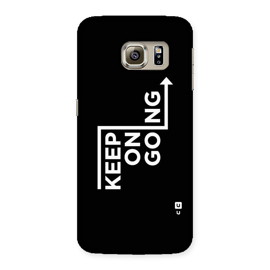 Keep On Going Back Case for Samsung Galaxy S6 Edge Plus