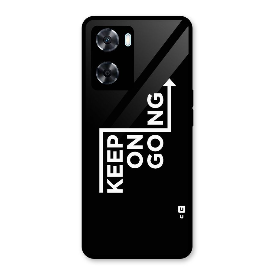 Keep On Going Glass Back Case for Oppo A77