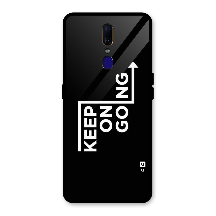 Keep On Going Glass Back Case for Oppo F11