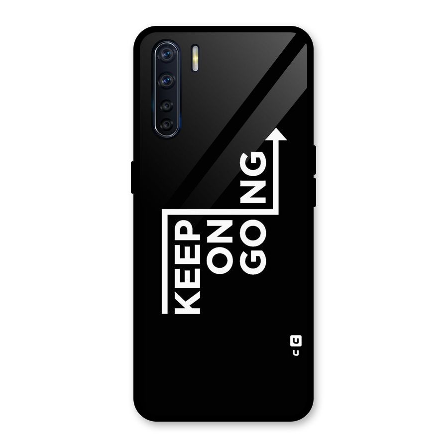 Keep On Going Glass Back Case for Oppo F15