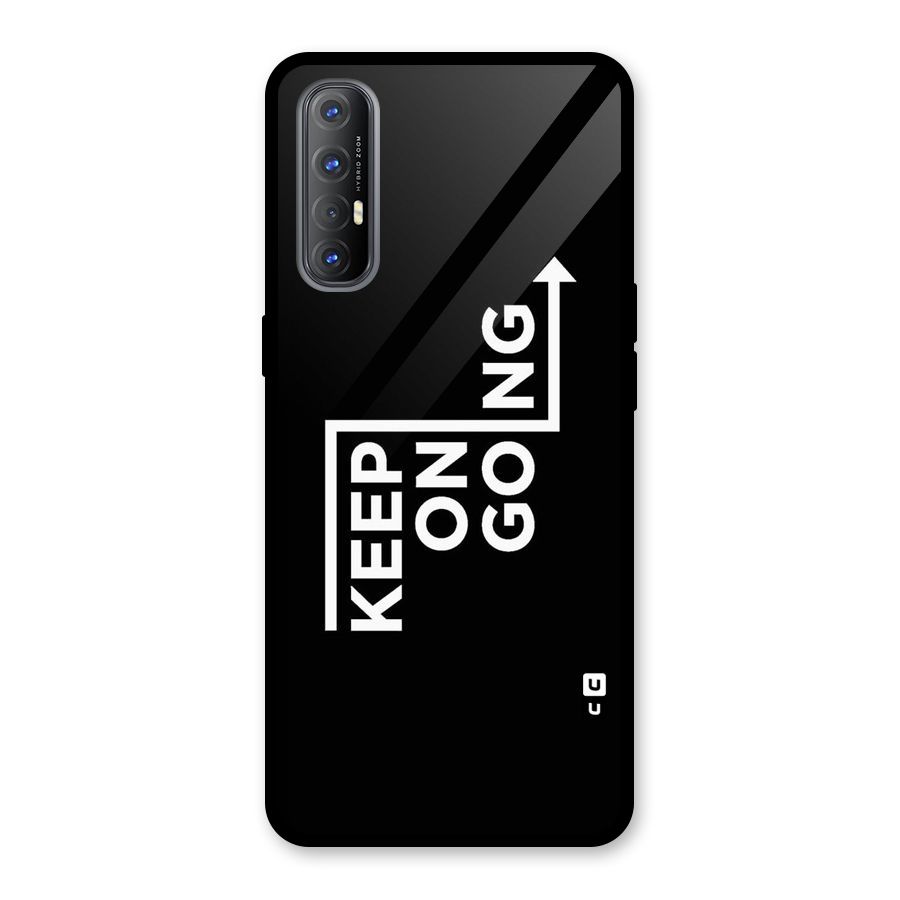Keep On Going Glass Back Case for Oppo Reno3 Pro