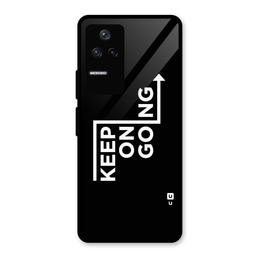 Keep On Going Glass Back Case for Poco F4 5G