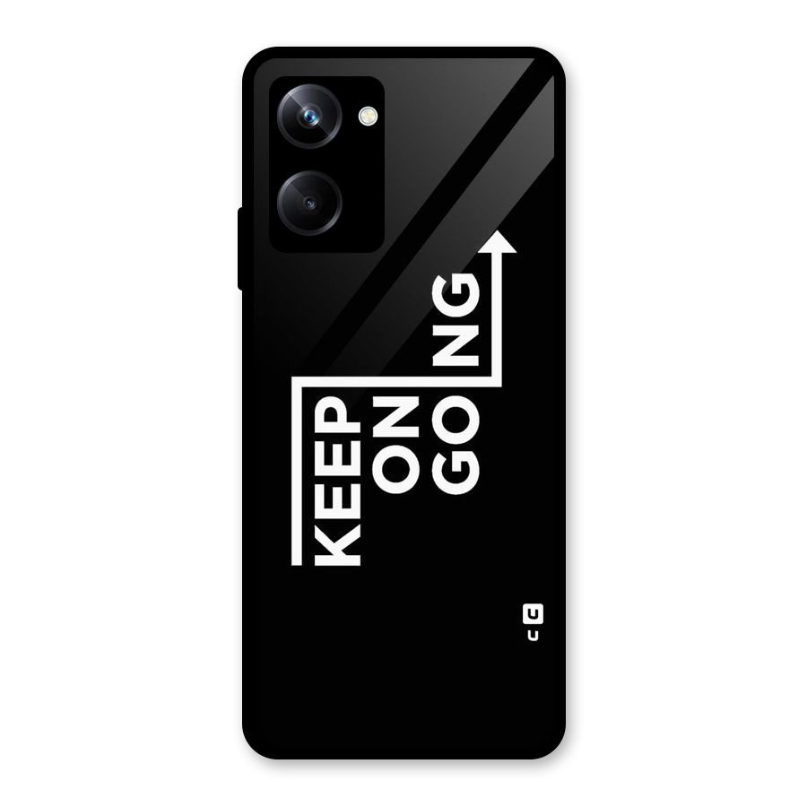 Keep On Going Glass Back Case for Realme 10 Pro