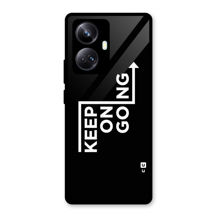 Keep On Going Glass Back Case for Realme 10 Pro Plus