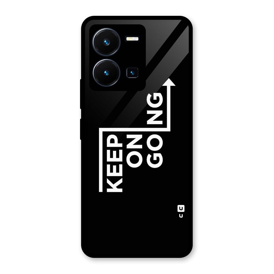 Keep On Going Glass Back Case for Vivo Y35