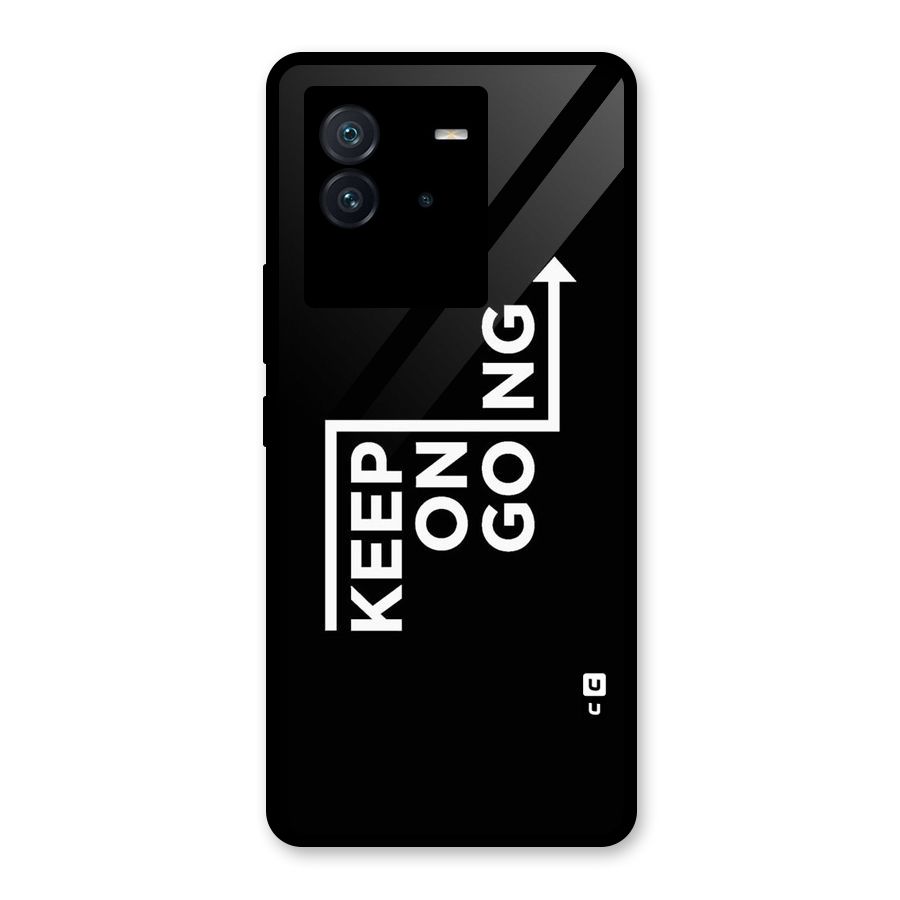 Keep On Going Glass Back Case for Vivo iQOO Neo 6 5G