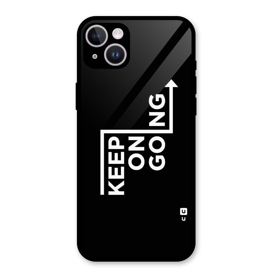 Keep On Going Glass Back Case for iPhone 14 Plus