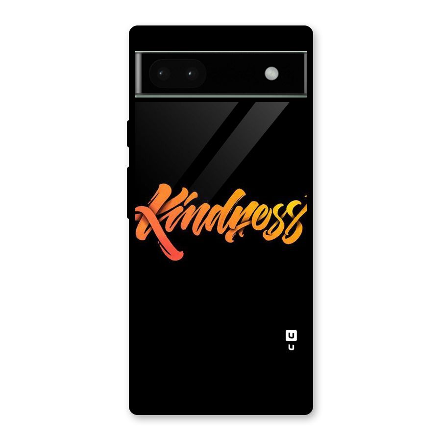 Kindness Glass Back Case for Google Pixel 6a