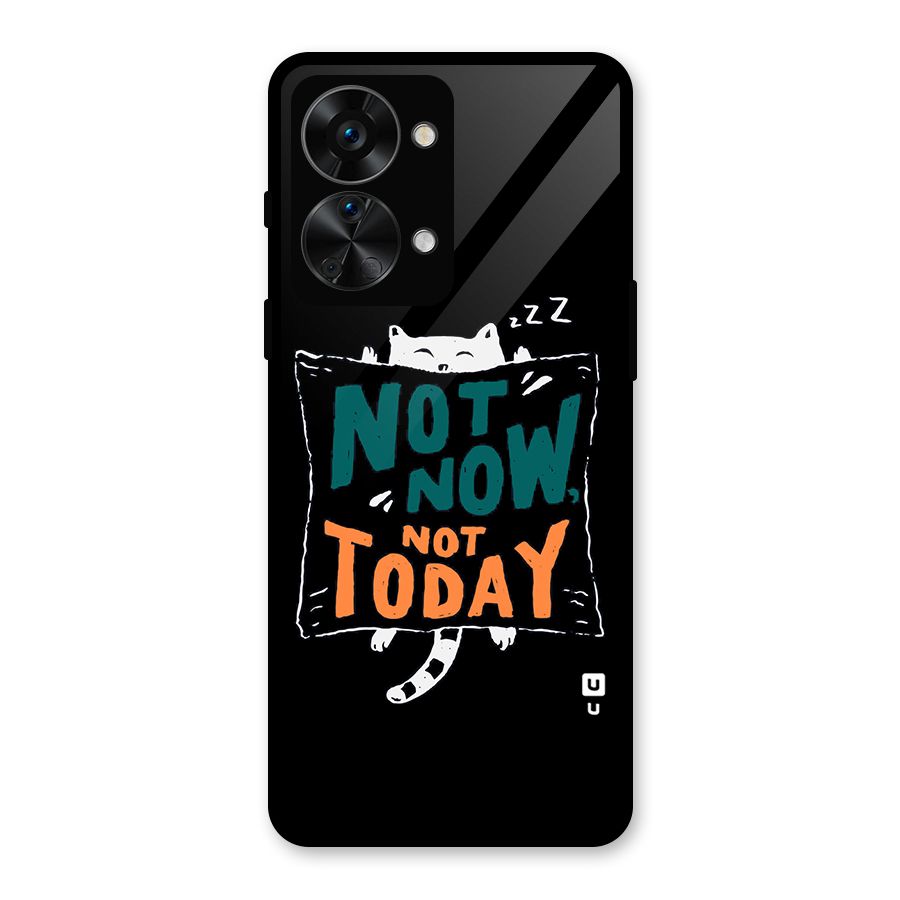 Lazy Cat Not Today Glass Back Case for OnePlus Nord 2T