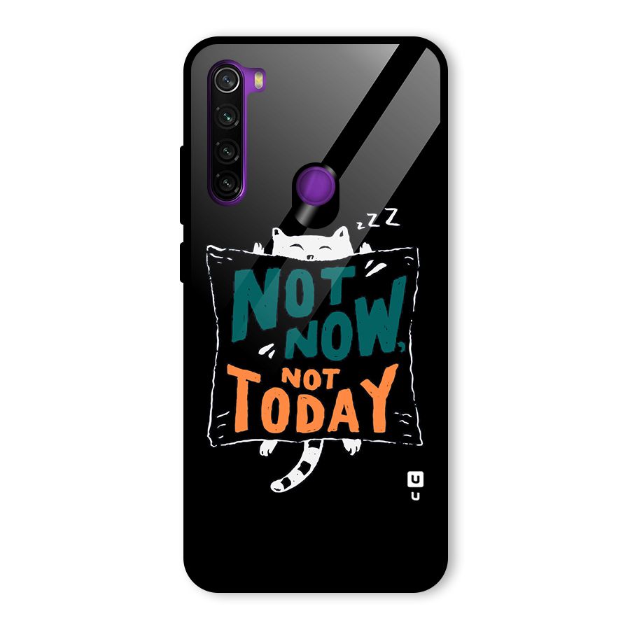Lazy Cat Not Today Glass Back Case for Redmi Note 8