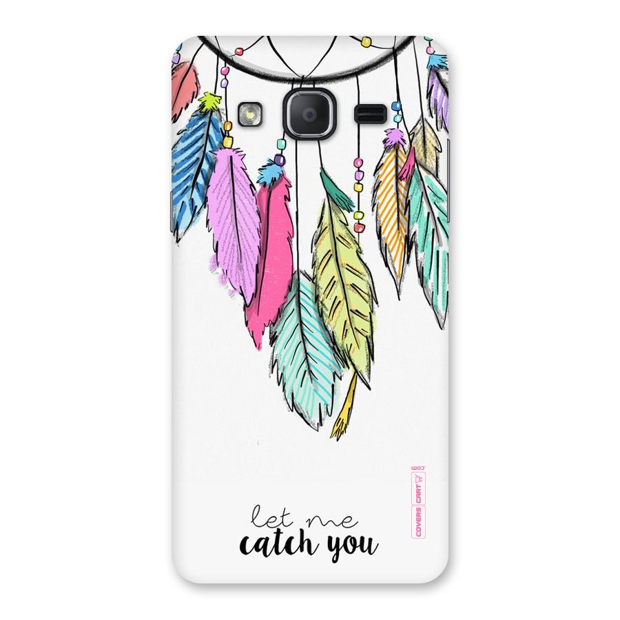Let Me Catch You Back Case for Galaxy On7 2015