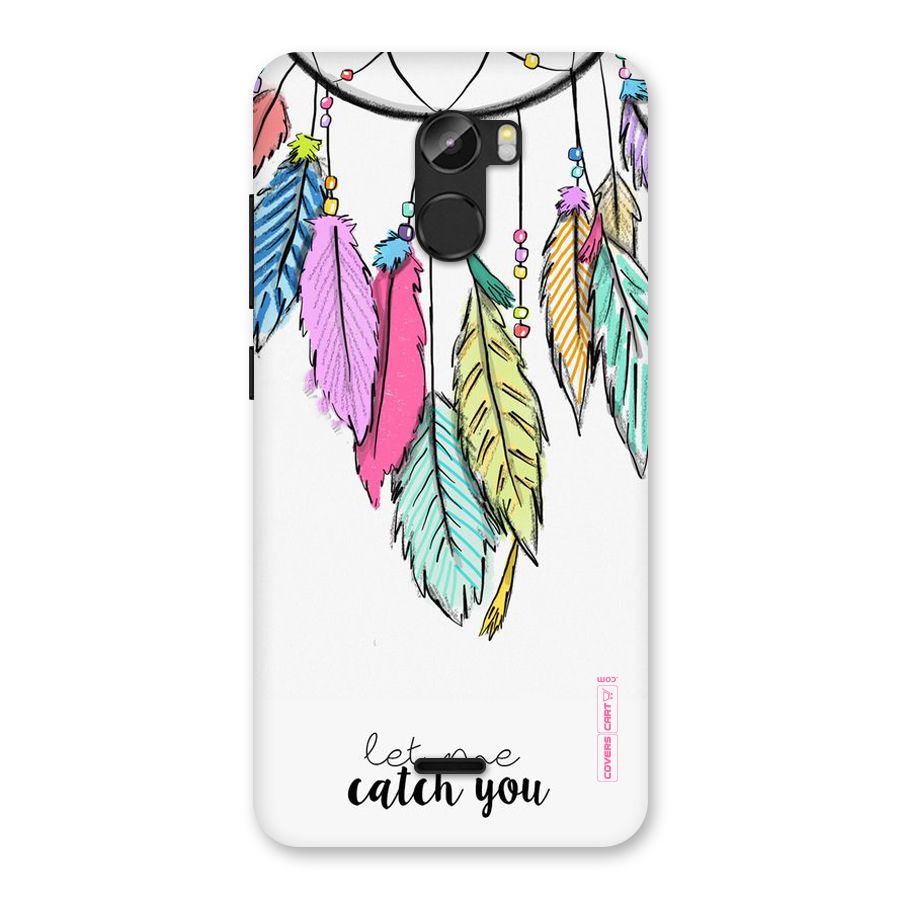 Let Me Catch You Back Case for Gionee X1