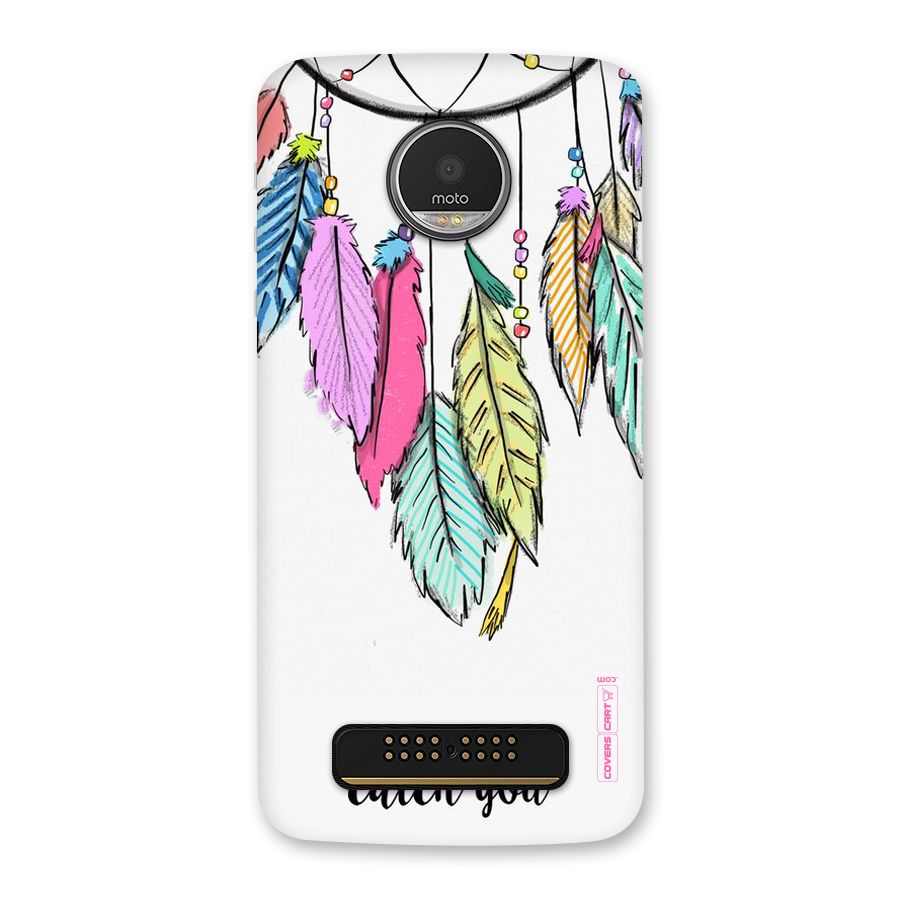 Let Me Catch You Back Case for Moto Z Play