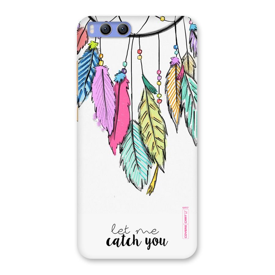 Let Me Catch You Back Case for Xiaomi Mi 6