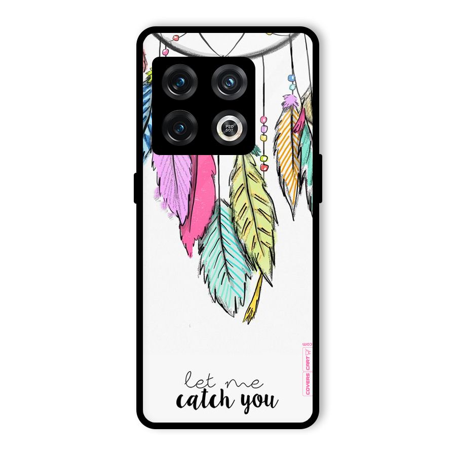 Let Me Catch You Glass Back Case for OnePlus 10 Pro 5G