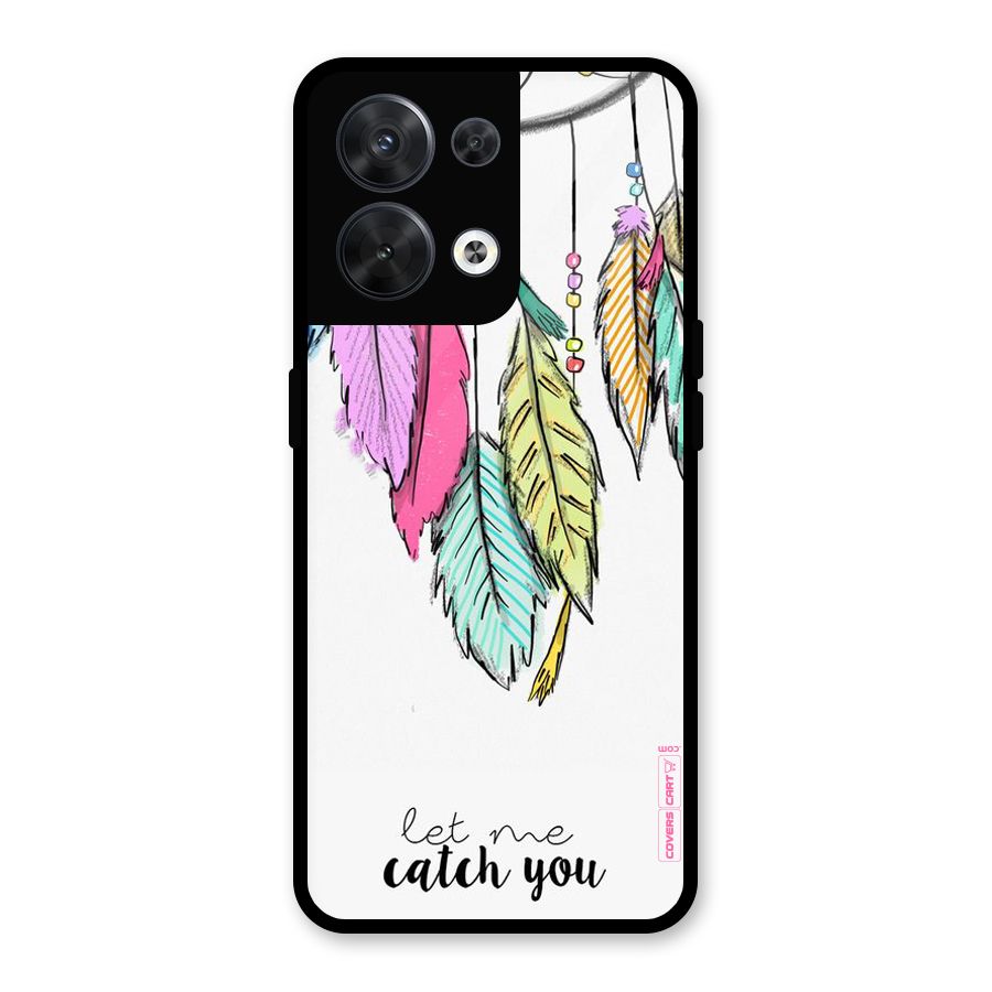 Let Me Catch You Glass Back Case for Oppo Reno8 5G