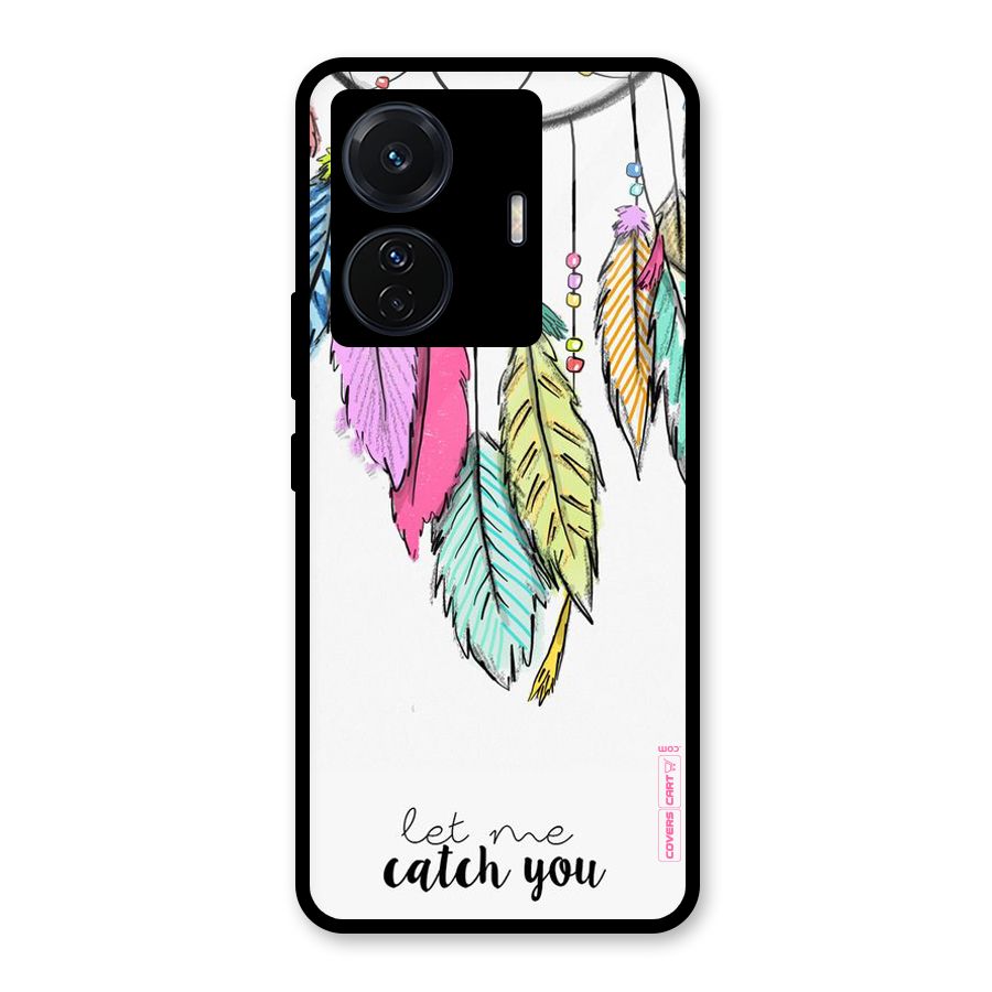 Let Me Catch You Glass Back Case for Vivo T1 Pro